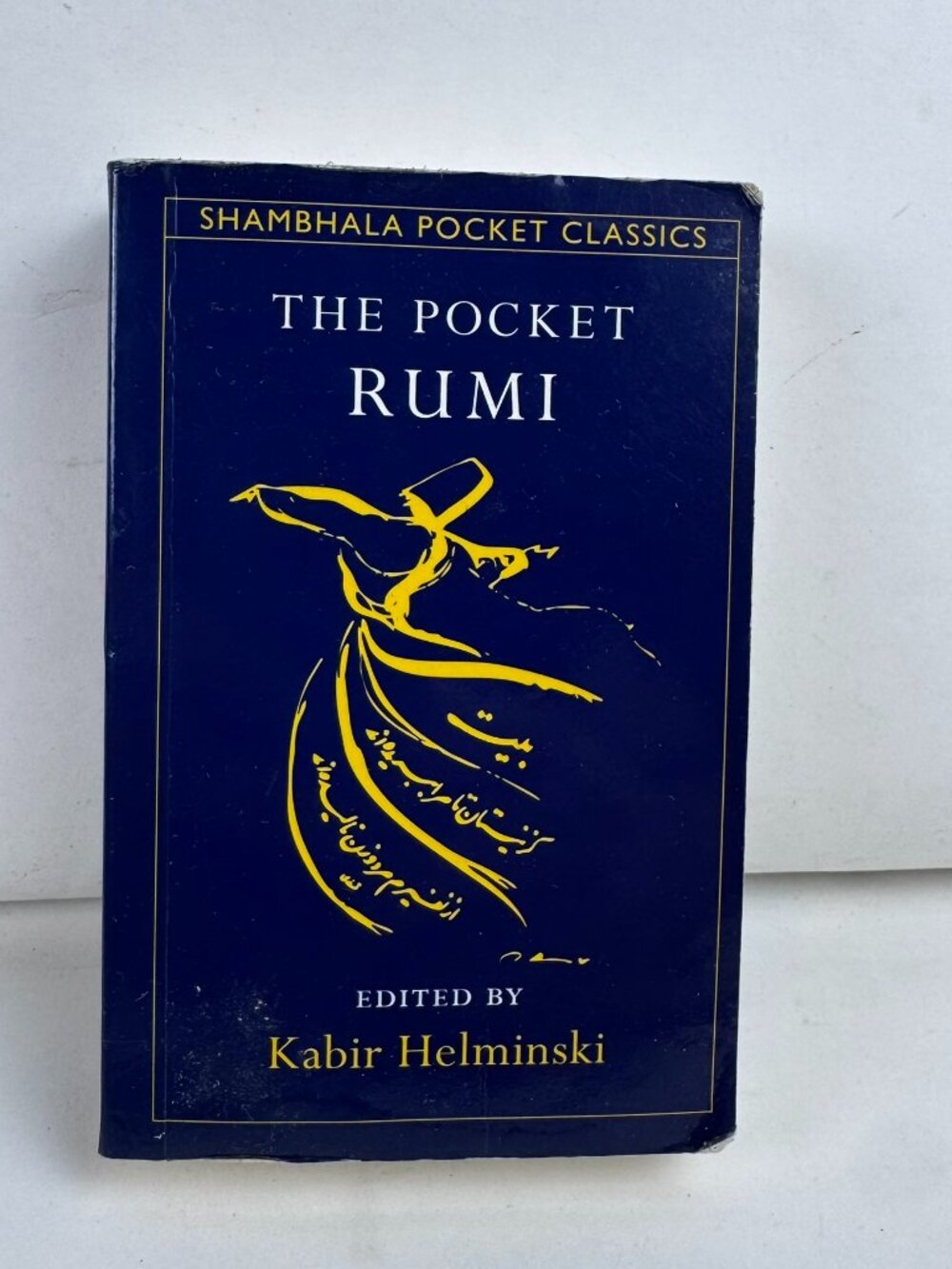 The Pocket Rumi (Shambhala Pocket Classics) 978-1-59030-635-2 , 1-59030-635-2